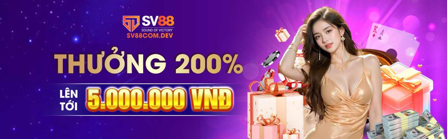 Thưởng 200% lên tới 5.000.000 VNĐ