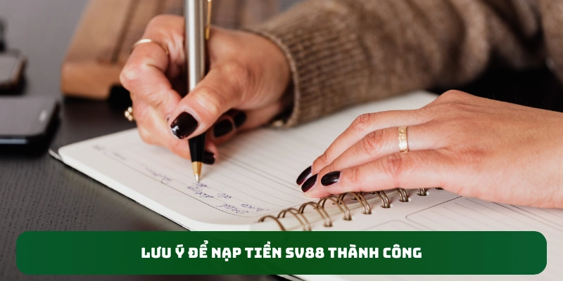 Ghi nhớ để nạp tiền SV88 thành công