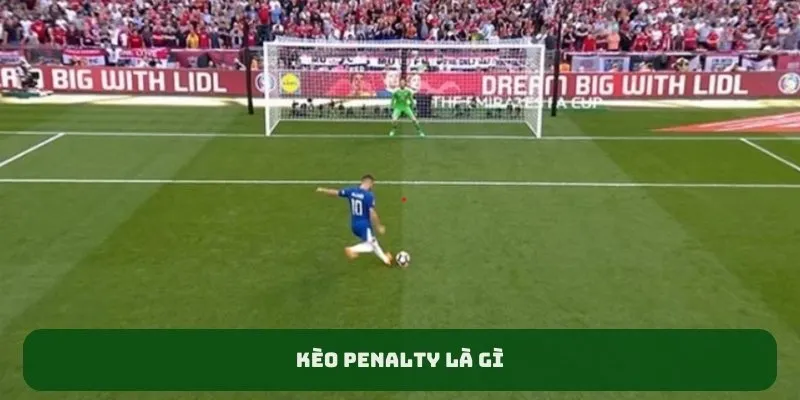 kèo penalty là gì