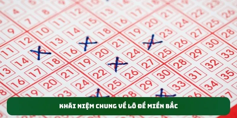 Khái niệm chung về lô đề miền Bắc